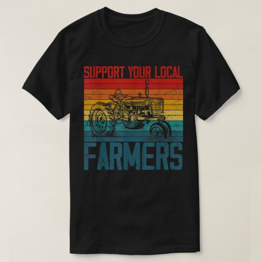 Support Your Local Farmer Cool Farming Retro Vinta Tシャツ (デザイン正面)