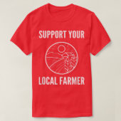Support Your Local Farmer Farm Advocate  Tシャツ (デザイン正面)