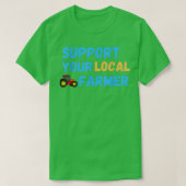 Support Your Local Farmer Farming T-Shirt Tシャツ (デザイン正面)