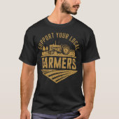 Support Your Local Farmers Farming Agriculture Tra Tシャツ (正面)