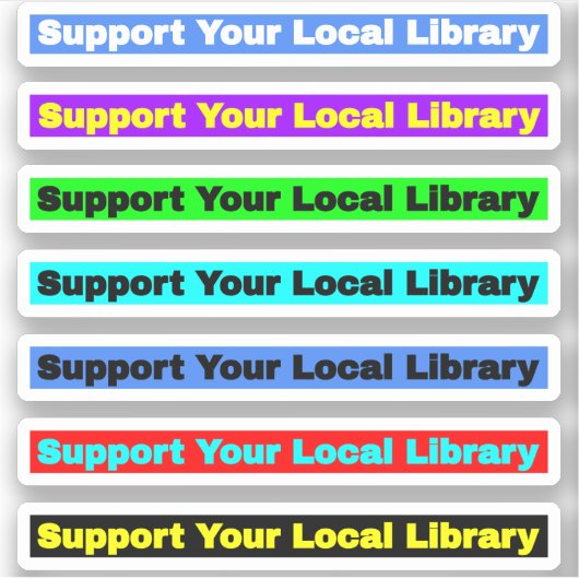 Support Your Local Library （図書館員の本） シール (正面)