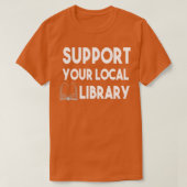 Support Your Local Library 1 Tシャツ (デザイン正面)
