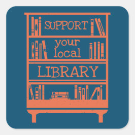 Support Your Local Library - Book Lover's スクエアシール