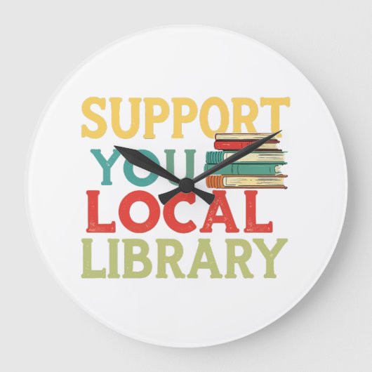 Support Your Local Library Book Readers Lovers ラージ壁時計 (正面)