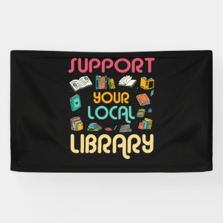 Support Your Local Library Book Readers Lovers 横断幕