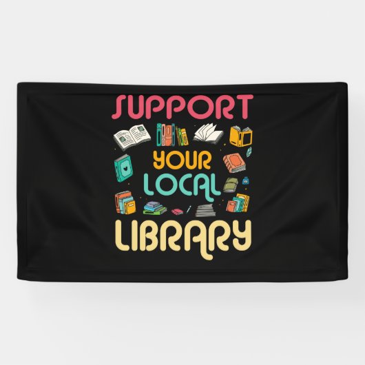 Support Your Local Library Book Readers Lovers 横断幕 (横)