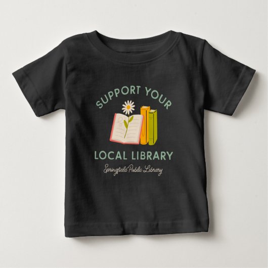 Support Your Local Library Custom ベビーTシャツ (正面)