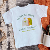 Support Your Local Library Custom ベビーTシャツ