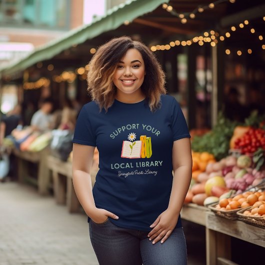 Support Your Local Library Custom Tシャツ