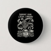 Support your local library goth book  缶バッジ (正面)
