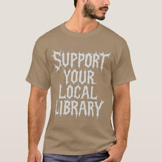 Support Your Local Library Horror Bookworm Design Tシャツ