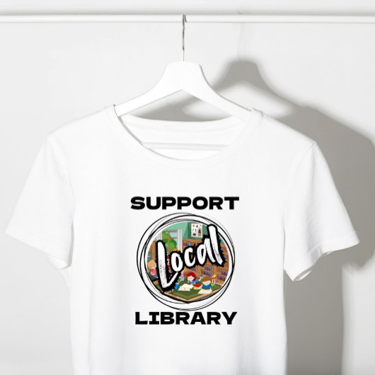 Support Your Local Library - National Library Week Tシャツ