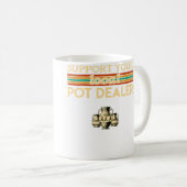 Support Your Local Pot Dealer Funny Pottery コーヒーマグカップ (正面右)