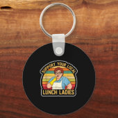 Suprt Your Local Lunch Ladies Funny Lunch Lady Tee キーホルダー (正面)