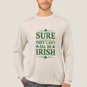 Sure They Can’t All Be Irish トライブレンドＴシャツ (正面)