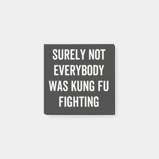 Surely Not Everybody Was Kung Fu Fighting ポストイット (正面)
