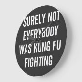 Surely Not Everybody Was Kung Fu Fighting ラージ壁時計 (傾斜)