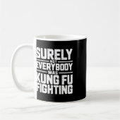 Surely Not Everybody Was Kung Fu Fighting Karate M コーヒーマグカップ (左)