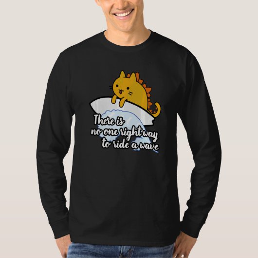 Surf catzilla surfer way to ride wave tシャツ (正面)