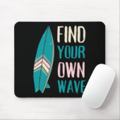 Surf Find Your Own Wave Surf Board マウスパッド (マウス)