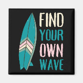 Surf Find Your Own Wave Surf Board マグネット (正面)