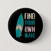 Surf Find Your Own Wave Surf Board 缶バッジ (正面)