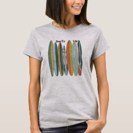 Surfboards In A Row Women And Teens Surf's Up Tシャツ