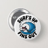 Surf's Up, Fins Out - クールサーフィンデザイン 缶バッジ (正面&裏面)