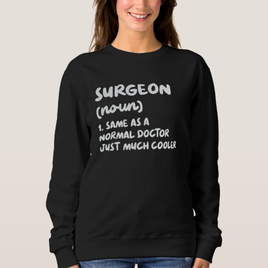 Surgeon Definition Surgery Doctor スウェットシャツ (正面)