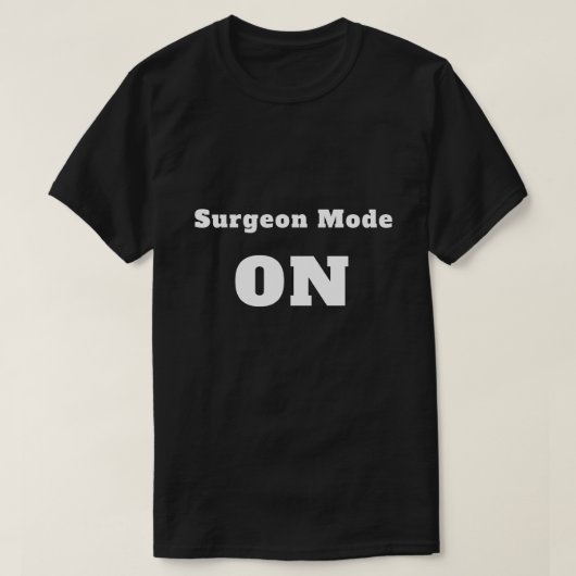 Surgeon Mode: ON Tシャツ (デザイン正面)