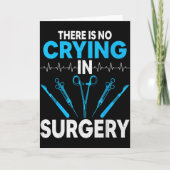 Surgical Surg Tech Gifts - There Is No Crying In S カード (正面)