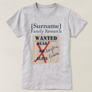 [Surname] Family Research (Wanted Poster) T-Shirt Tシャツ