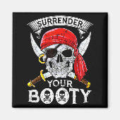 Surrender Your Booty Rate Skull Funny Jolly Roger マグネット (正面)