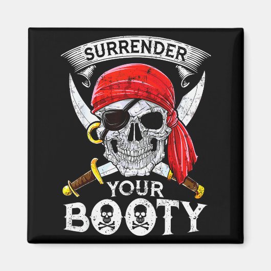 Surrender Your Booty Rate Skull Funny Jolly Roger マグネット (正面)