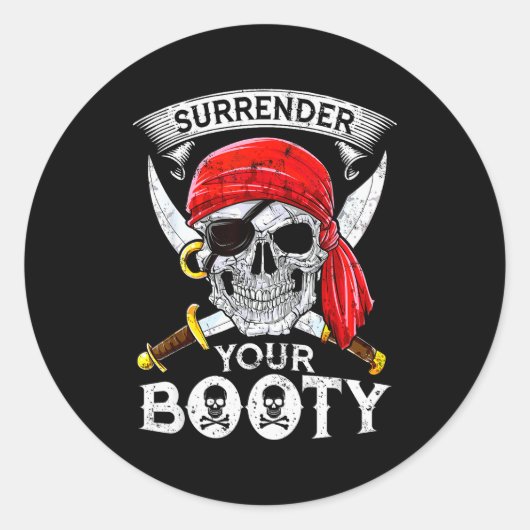 Surrender Your Booty Rate Skull Funny Jolly Roger  ラウンドシール (正面)