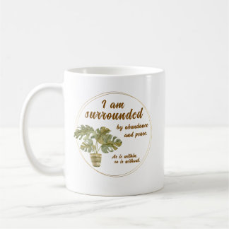 Surrounded by Abundance and Peace Coffee Cup コーヒーマグカップ