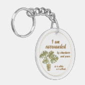 Surrounded by Abundance and Peace Keychain キーホルダー (正面左)