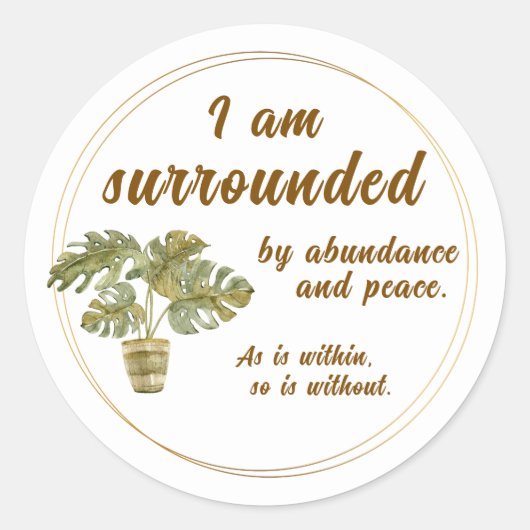 Surrounded by Abundance and Peace Round Sticker ラウンドシール (正面)