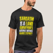 Surveying Sarcasm Land Surveyor Tシャツ (正面)