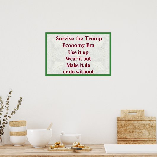 Survive Trump Economy Use It Up ポスター (キッチン)