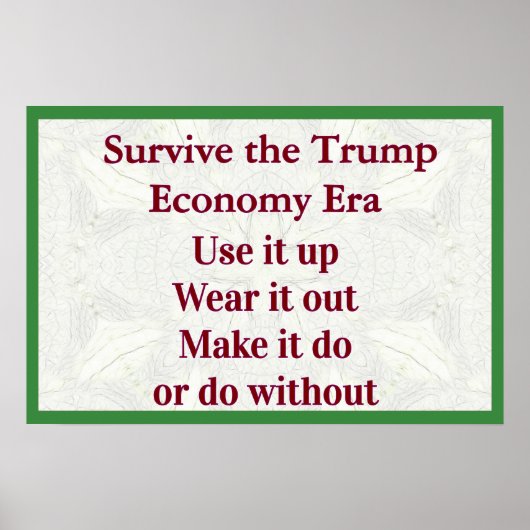 Survive Trump Economy Use It Up ポスター (正面)