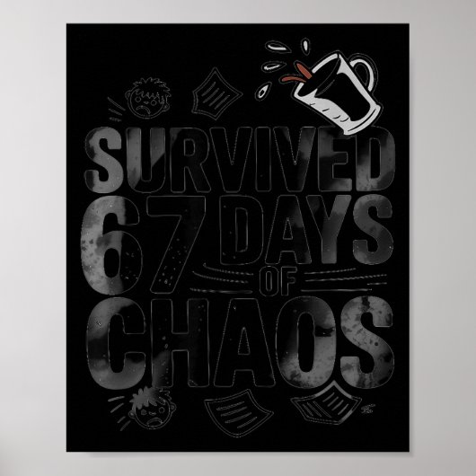 Survived 67 Days Of Chaos Funny Teacher Coffee  ポスター (正面)