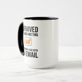Survived Another Meeting That Should Have an Email マグカップ (正面左)