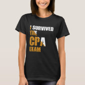 Survived The CPA Exam Certified Accountant Tシャツ (正面)