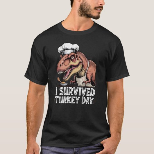 SurvivedTurkeyDay TRex Chef Funny Thanksgiving Tシャツ (正面)