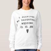 Surviving My Daughter’s Wedding Funny Quote  スウェットシャツ (正面)