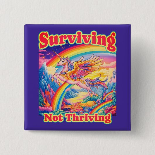 Surviving Not Thriving – Rainbow Unicorn Button 缶バッジ (正面)