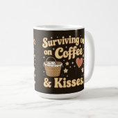 Surviving on coffee and kisses コーヒーマグカップ (正面右)