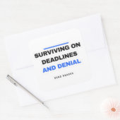 Surviving On Deadlines And Denial Funny Sticker スクエアシール (封筒)