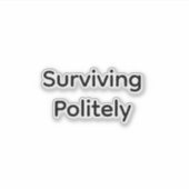 Surviving politely シール (正面)